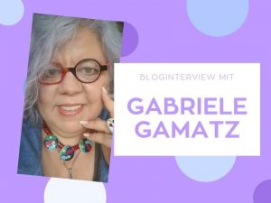 Interview mit Gabriele Gamatz