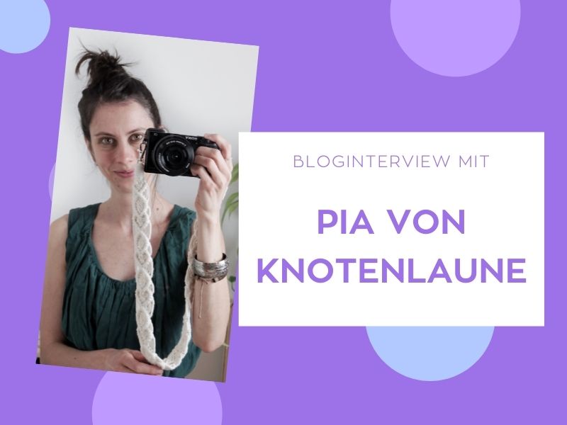 Interview mit Pia von Knotenlaune