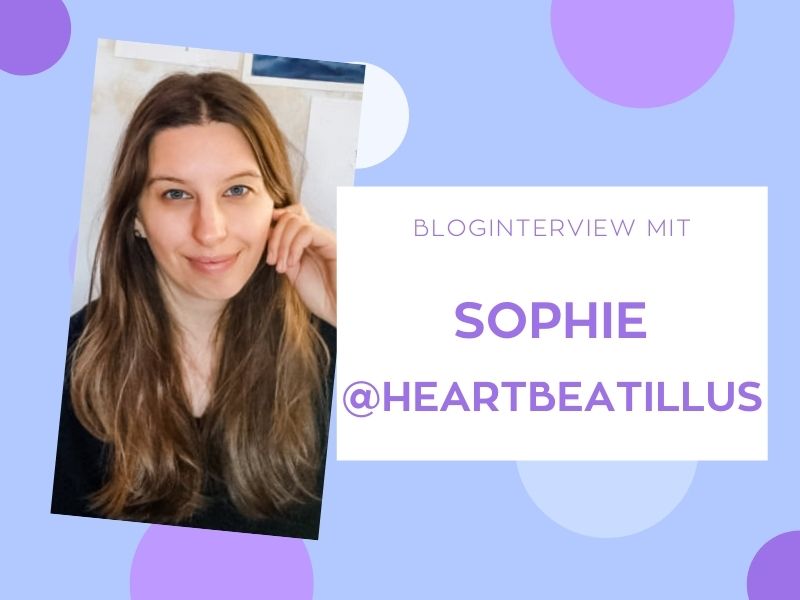 Interview mit Sophie @heartbeatillus